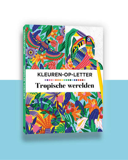 Kleuren op letter - Tropische Werelden